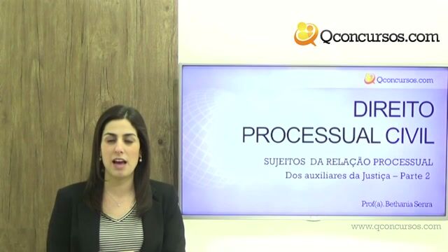 Sujeitos da Relação Processual - Dos Auxiliares da Justiça - Parte 2