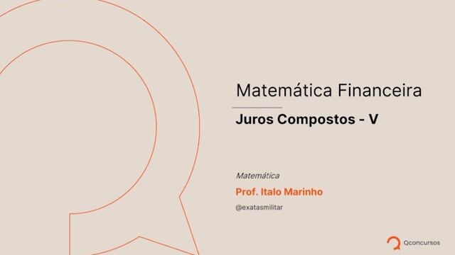 Matemática Financeira - 08 - Juros compostos - V