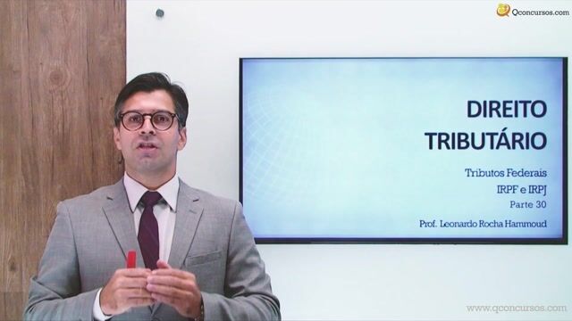 Tributos Federais - IRPF e IRPJ - Parte 30