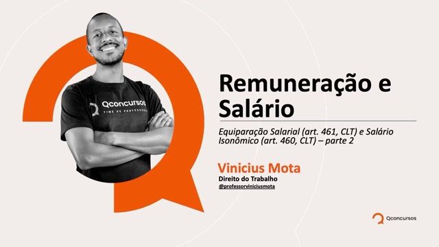 Equiparação salarial (art. 461, CLT) e salário isonômico (artigo 460 da CLT) - parte 02