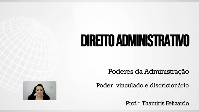 Poder Vinculado e Poder Discricionário