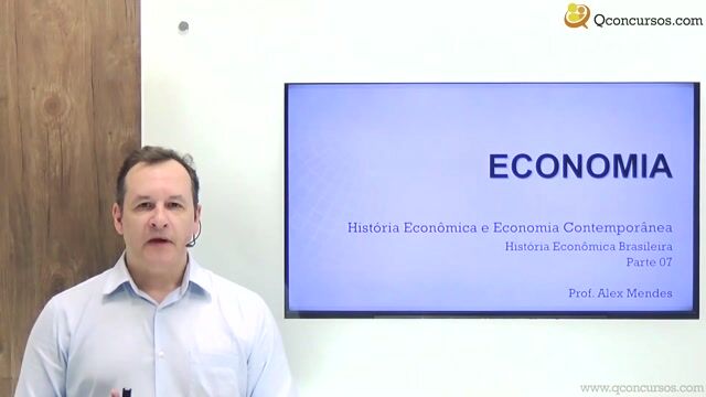 História Econômica Brasileira - Parte 07
