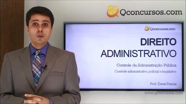 Controle da administração pública - Controle administrativo, judicial e legislativo