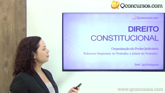 Organização do Poder Judiciário - Tribunais Regionais do Trabalho e Juízes do Trabalho