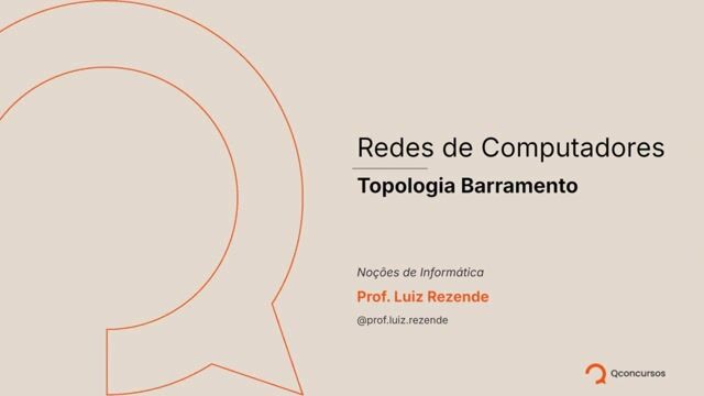 Redes de Computadores - 04 - Topologia Barramento