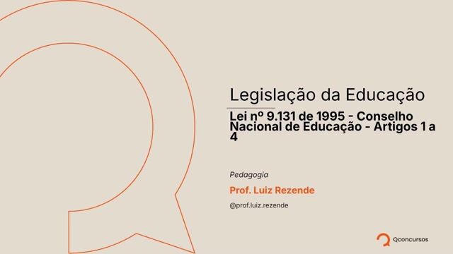Legislação da Educação - Lei nº 9.131 de 1995 - Conselho Nacional de Educação Art 1 ao 4