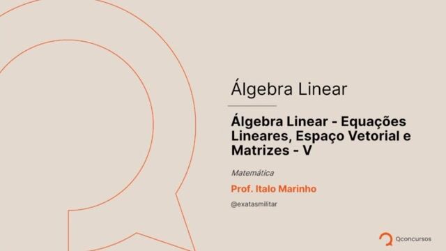 Álgebra Linear - Equações Lineares, Espaço Vetorial e Transformações Lineares e Matrizes - 05 - Definição de subespaço vetorial - III