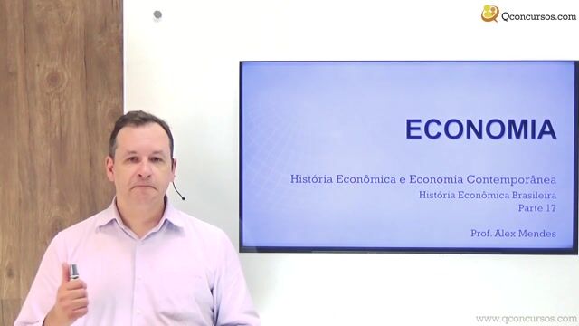 História Econômica Brasileira - Parte 17