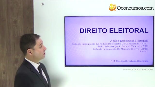 Ação de Impugnação Ao Pedido De Registro De Candidatura - AIRC . Ação de Investigação Judicial Eleitoral – AIJE. Ação de Impugnação De Mandato Eletivo - AIME - Parte 2