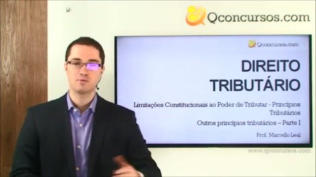 Limitações Constitucionais ao Poder de Tributar - Princípios Tributários - Outros princípios tributários - Parte 1