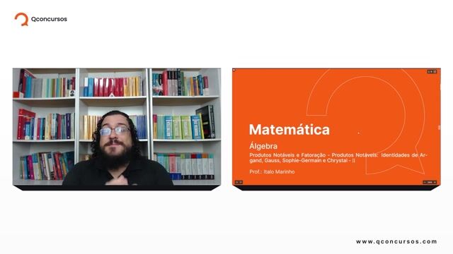 Produtos Notáveis e Fatoração - 05 - Produtos Notáveis - Identidades de Argand, Gauss, Sophie-german Chrystal - Parte 02