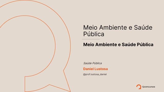 Meio Ambiente e Saúde Pública - Aula 3 - Meio Ambiente e Saúde Pública