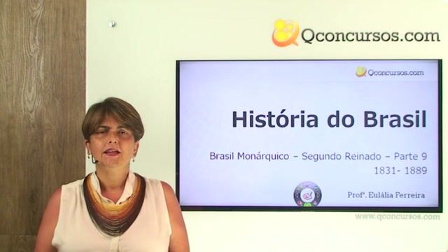 Brasil Monárquico – Segundo Reinado 1831- 1889 - Parte 09
