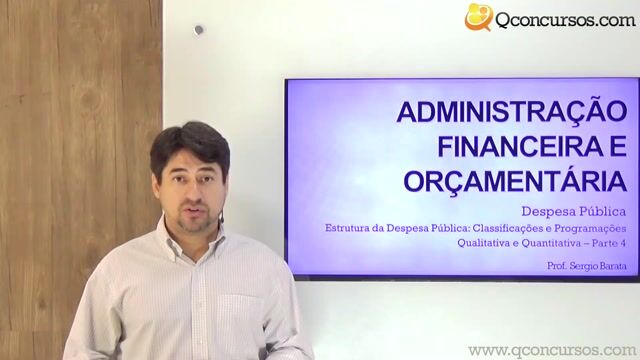 Estrutura da Despesa Pública: Classificações e Programações Qualitativa e Quantitativa - Parte 4