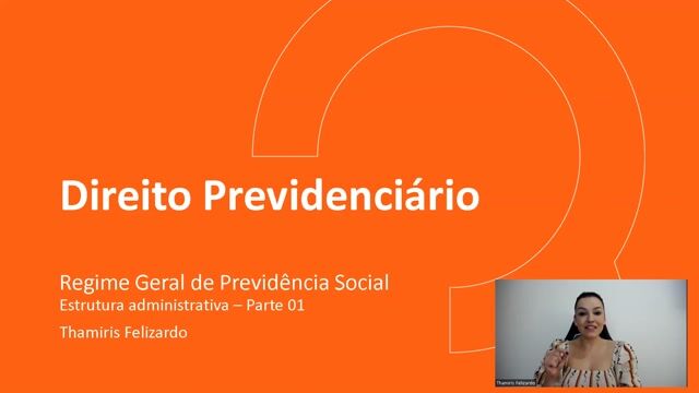 Estrutura Administrativa do RGPS - Parte 01