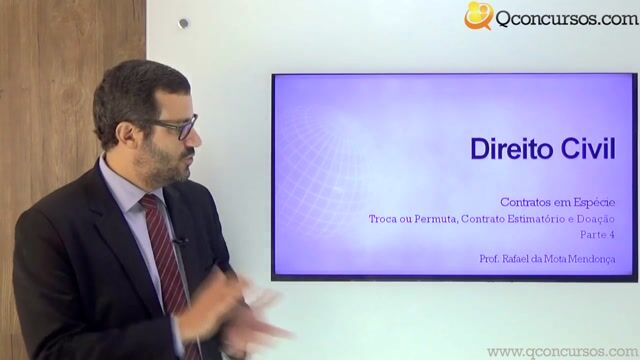Troca ou Permuta, Contrato Estimatório e Doação - Parte 4