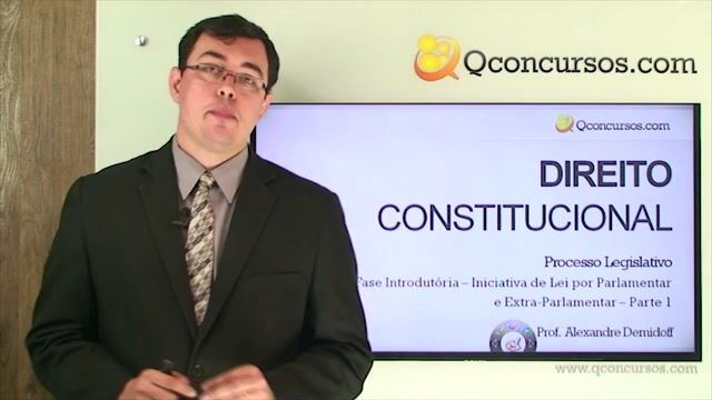Fase Introdutória – Iniciativa de Lei por Parlamentar e Extra-Parlamentar - Parte 1