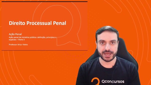 Ação penal de iniciativa pública: definição, princípios e espécies - Parte 03