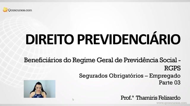 Segurados Obrigatórios - Empregado - Parte 03