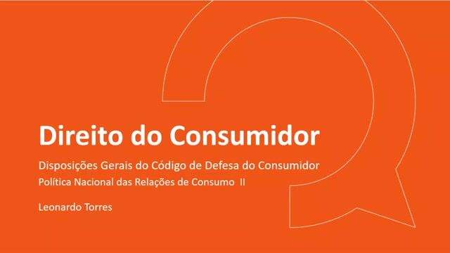 Política Nacional das Relações de Consumo - Parte 02