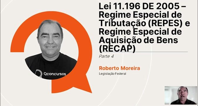 Lei 11.196 de 2005 - Regime Especial de Tributação para a Plataforma de Exportação de Serviços de Tecnologia da Informação - REPES, o Regime Especial de Aquisição de Bens de Capital para Empresas Exportadoras - RECAP. Programa de Inclusão Digital - Parte 