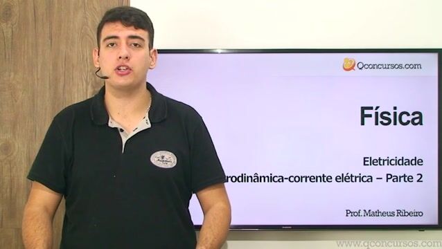 Eletrodinâmica - Corrente Elétrica - Parte 2