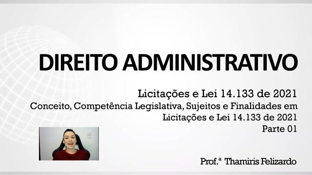 Conceito, Competência Legislativa, Sujeitos e Finalidades em Licitações e Lei 14.133 de 2021 - Parte 01
