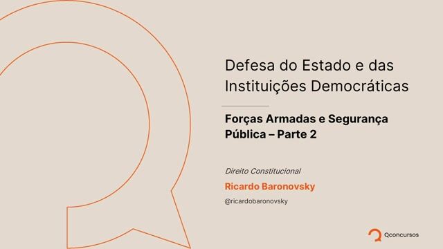 Forças Armadas e Segurança Pública - Parte 02