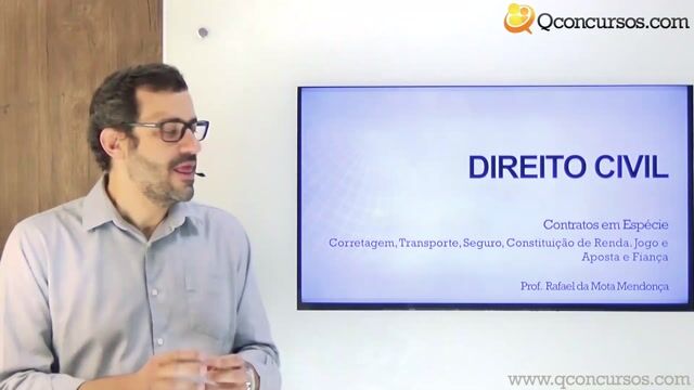 Corretagem, Transporte, Seguro, Constituição de Renda, Jogo e Aposta e Fiança - Parte 01
