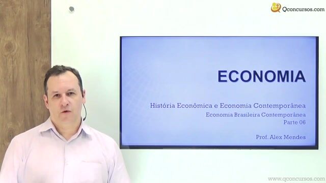 Economia Brasileira Contemporânea - Parte 06