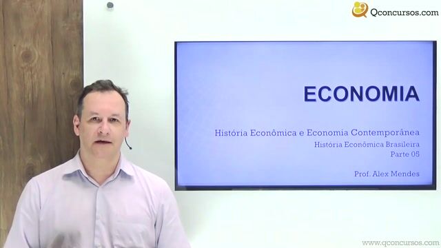 História Econômica Brasileira - Parte 05