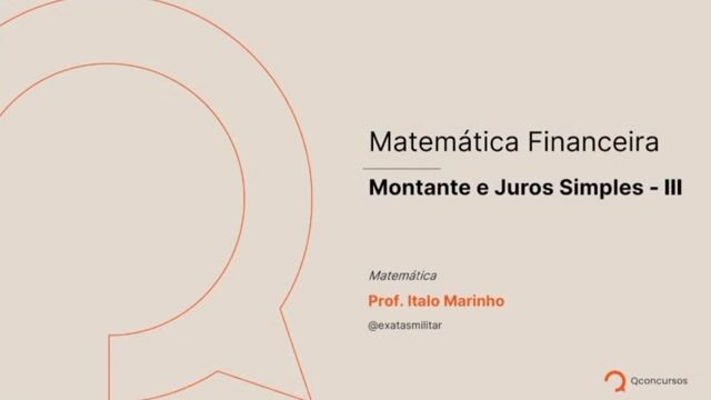 Matemática Financeira - 03 - Montante e Juros Simples - III