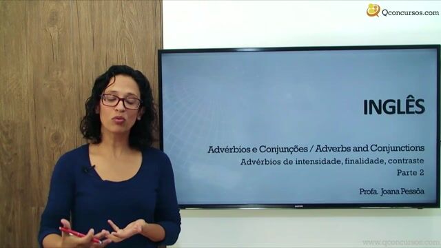 Os advérbios (grau, a finalidade, contraste ...) | Adverbs (degree, purpose, contrast...) - Parte 2