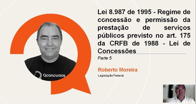 Lei 8.987 de 1995 - Regime de concessão e permissão da prestação de serviços públicos previsto no art. 175 da CRFB de 1988 - Lei de Concessões - Parte 05