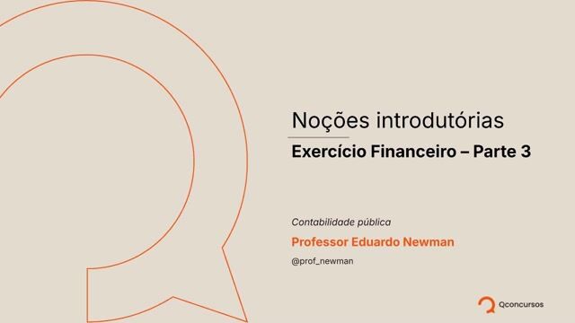 Noções introdutórias - Exercício financeiro - parte 3
