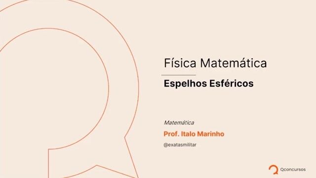 Física Matemática - 03 - Espelhos esféricos