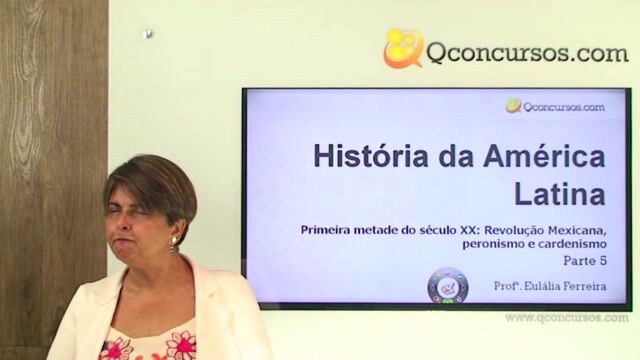 Primeira metade do século XX: Revolução Mexicana, peronismo e cardenismo - Parte 5