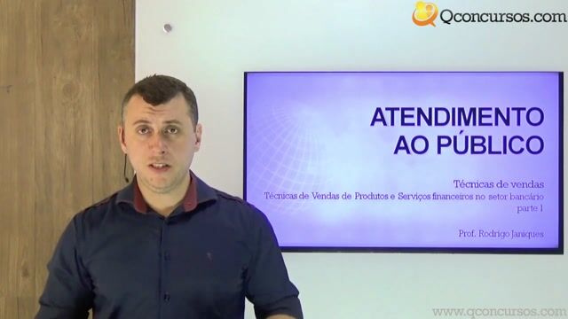 Técnicas de Vendas de Produtos e Serviços Financeiros no Setor Bancário - Parte 1
