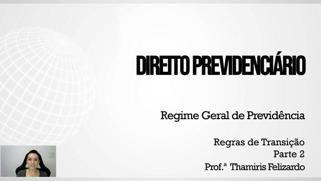 Regras de Transição RGPS – EC 103/19 - Parte 02
