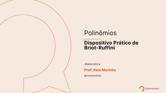 Polinômios - 14 - Dispositivo prático de Brioft-Ruffini