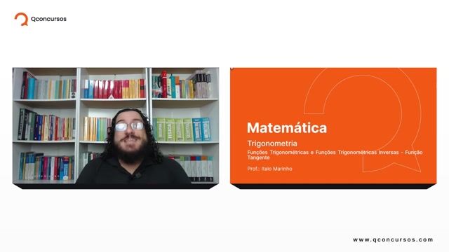 Funções Trigonométricas e Funções Trigonométricas Inversas - 05 - Função Tangente