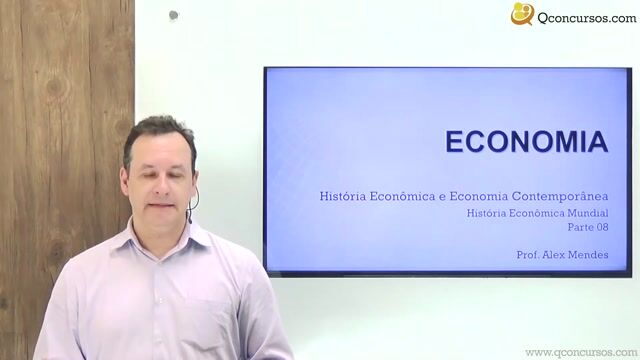 História Econômica Mundial - Parte 8