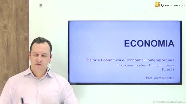 Economia Brasileira Contemporânea - Parte 08