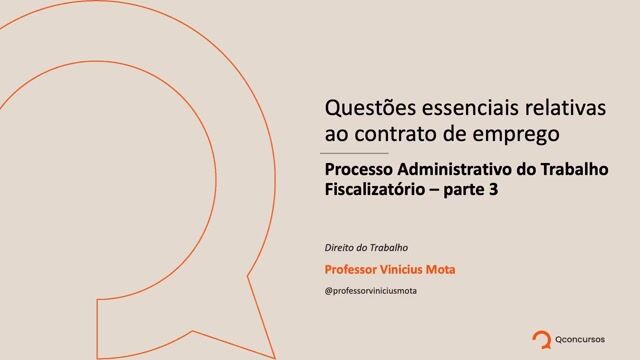 Processo Administrativo do Trabalho Fiscalizatório - Parte 03
