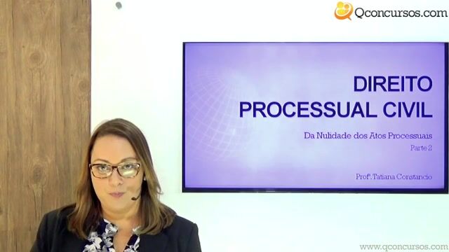 Da Nulidade dos Atos Processuais - Parte 2