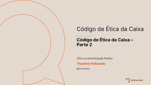 Código de Ética Caixa - Parte 02