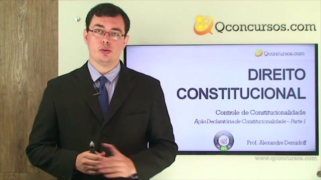 Ação Declaratória de Constitucionalidade - Parte 1