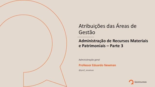 Administração de Recursos Materiais e Patrimoniais - parte 03