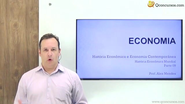 História Econômica Mundial - Parte 9