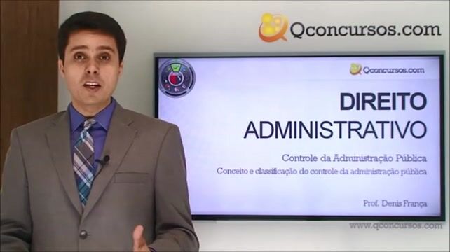 Controle da administração pública - Conceito e Classificação